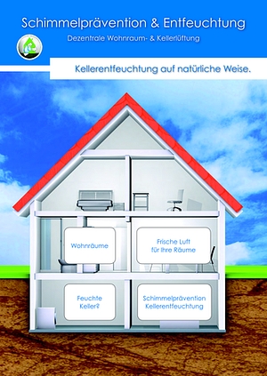 Schimmelprävention und Entfeuchtung - Dezentrale Wohnraumlüftung und Kellerlüftung (Gesamtprospekt)